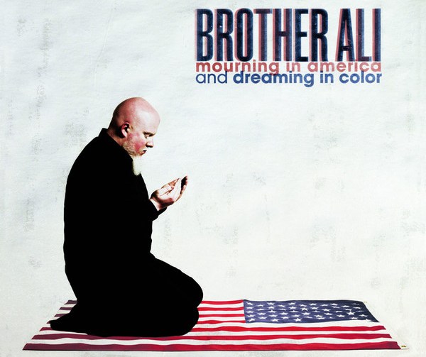 Brother Ali Mourning in America Dreaming in Color